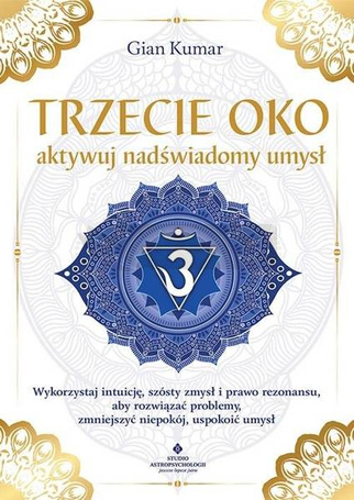 Trzecie oko - aktywuj nadświadomy umysł