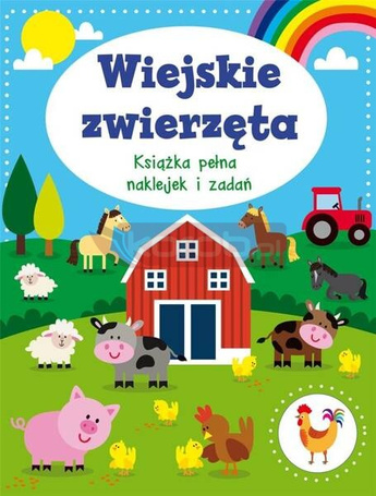 Wiejskie zwierzęta. Książka pełna naklejek i zadań