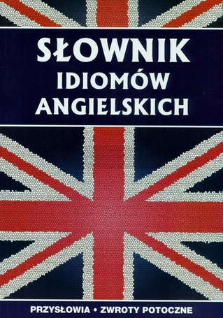 Słownik idiomów angielskich
