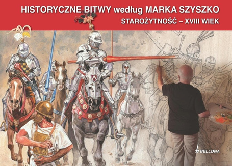 Historyczne Bitwy według Marka Szyszko