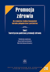Promocja zdrowia T.1 Teoretyczne podstawy...