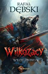 Wilkozacy T.1 Wilcze Prawo