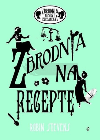 Zbrodnia niezbyt elegancka. Zbrodnia na receptę