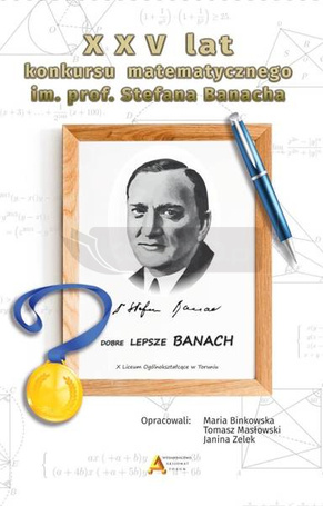 XXV lat konkursu matematycznego im. S. Banacha