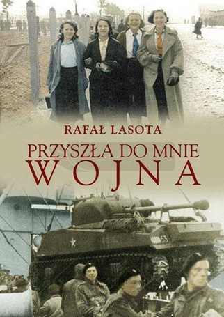 Przyszła do mnie wojna