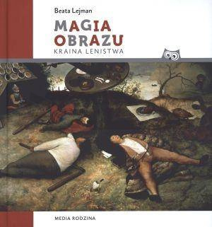 Magia obrazu. Kraina lenistwa