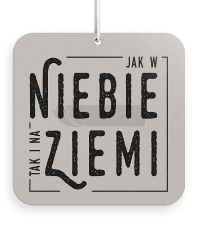 Zawieszka zapachowa - Jak w Niebie tak i na Ziemi
