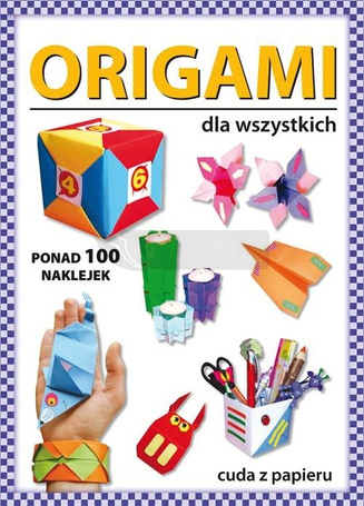 Origami dla wszystkich. Ponad 100 naklejek