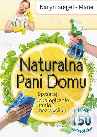 Naturalna Pani Domu. Sprzataj ekologicznie, tamnio