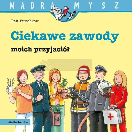 Mądra Mysz. Ciekawe zawody moich przyjaciół