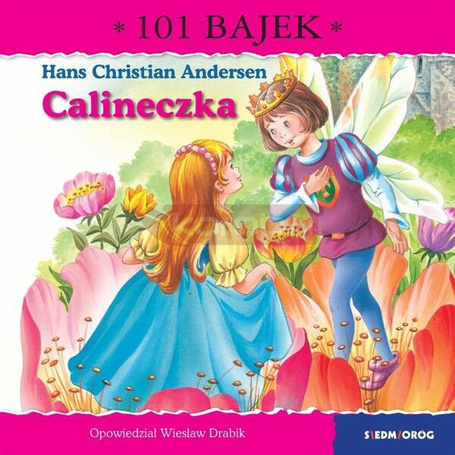 Calineczka. 101 bajek