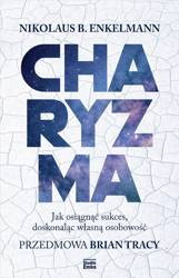 Charyzma. Jak osiągnąć sukces, doskonaląc własną..
