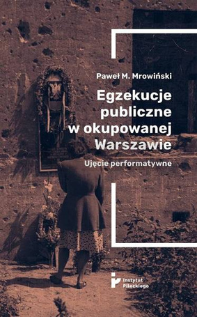 Egzekucje publiczne w okupowanej Warszawie
