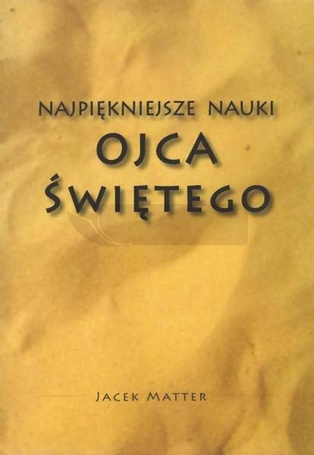 Najpiękniejsze nauki Ojca Świętego