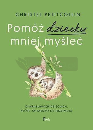 Pomóż dziecku mniej myśleć