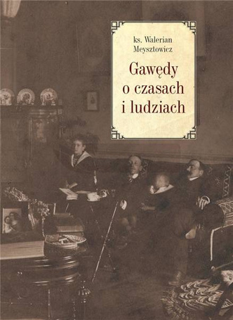 Gawędy o czasach i ludziach
