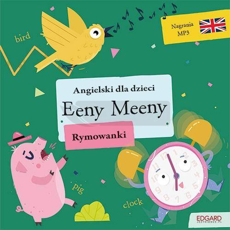 Angielski dla dzieci. Rymowanki. Eeny Meeny