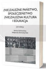 (Nie)zależne Państwo, Społeczeństwo (Nie)zależna..