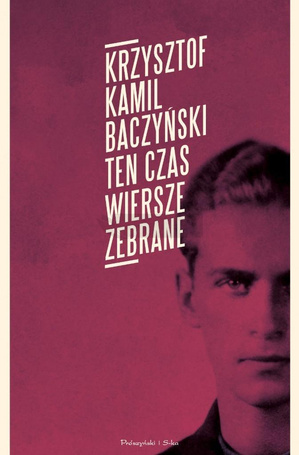 Ten czas. Wiersze zebrane