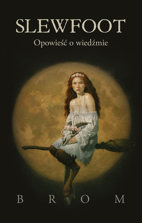 Slewfoot. Opowieść o wiedźmie