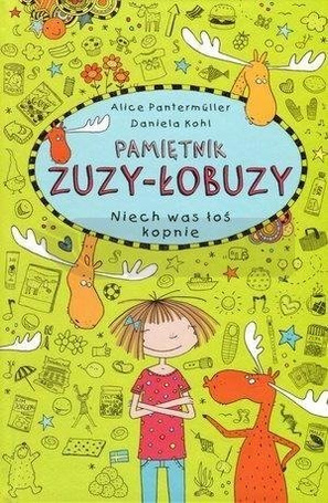 Pamiętnik Zuzy-Łobuzy. Niech was łoś kopnie