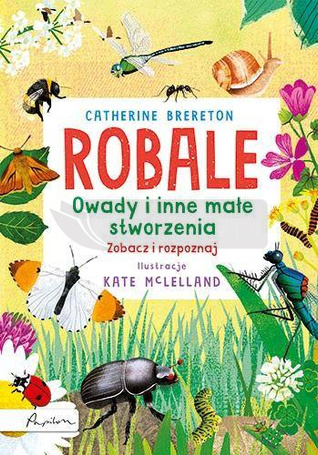 Robale. Owady i inne małe stworzenia