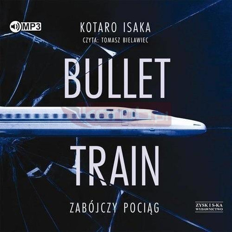 Bullet Train. Zabójczy pociąg audiobook