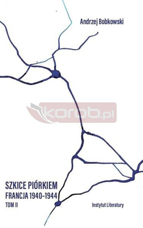 Szkice piórkiem. Francja 1940-1944 T.2