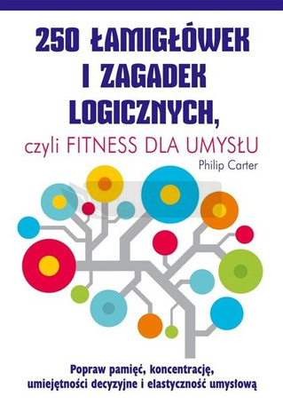 250 łamigłówek i zagadek logicznych.