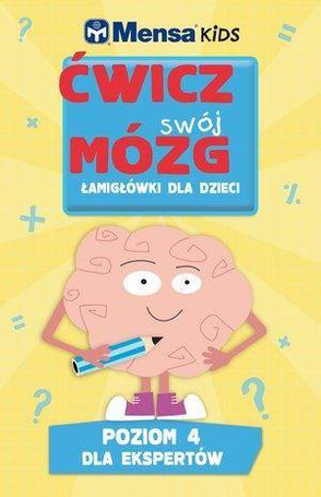 Mensa Kids.Ćwicz swój mózg.Łamigłówki dla dzieci 4