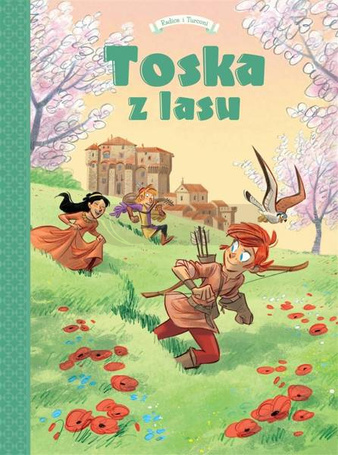 Toska z Lasu T.3 Siena, Florencja, Castelguelfo...