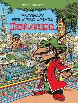 Przygody wielkiego wezyra Iznoguda T.1