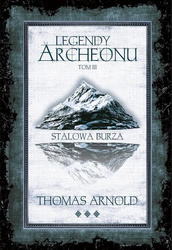Legendy Archeonu T.3 Stalowa burza (barw. brzegi)