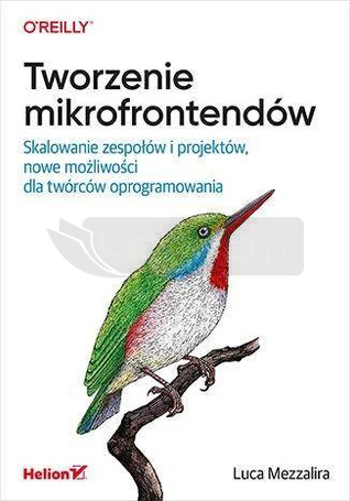 Tworzenie mikrofrontendów. Skalowanie zespołów...