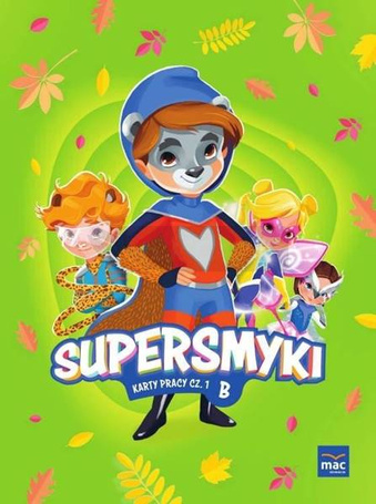 Supersmyki. Poziom B. Karty pracy cz.1 MAC