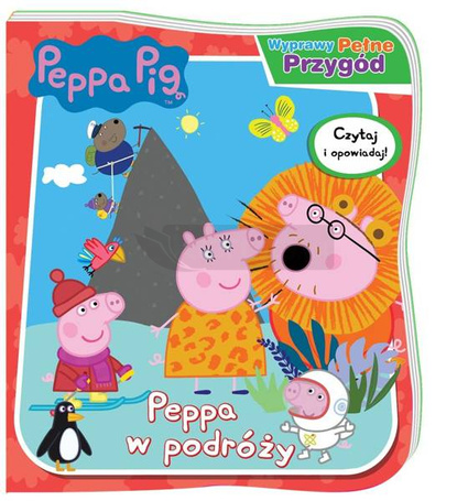 Peppa Pig. Wyprawy pełne przygód. Peppa w podróży