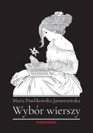 Wybór wierszy Pawlikowskiej-Jasnorzewskiej