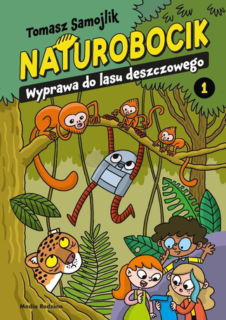 Naturobocik. 1. Wyprawa do lasu deszczowego