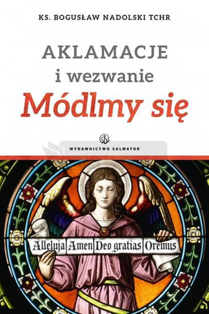 Aklamacje i wezwanie. Módlmy się
