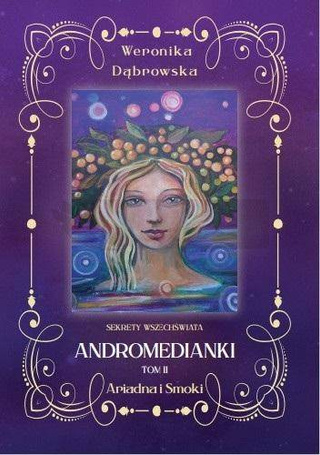 Andromedianki T.2 Ariadna i Smoki