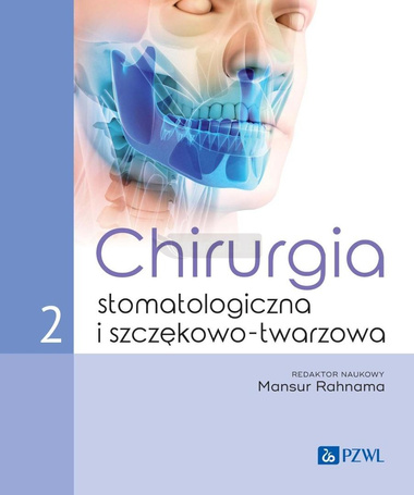 Chirurgia stomatologiczna i szczękowo-twarzowa T.2