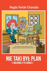 Nie taki był plan. I właśnie o to chodzi