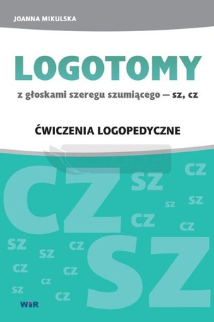 LOGOTOMY z głoskami szeregu szumiącego SZ, CZ