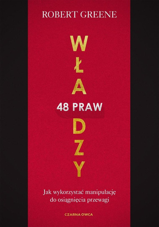 48 praw władzy. Jak wykorzystać manipulację do...