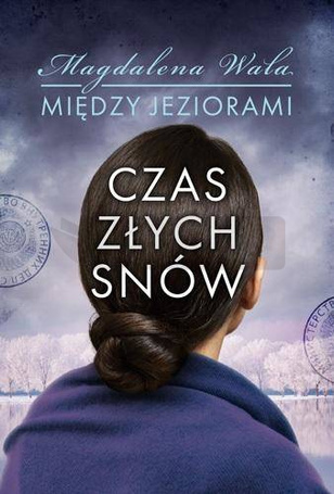 Między jeziorami T.2 Czas złych snów