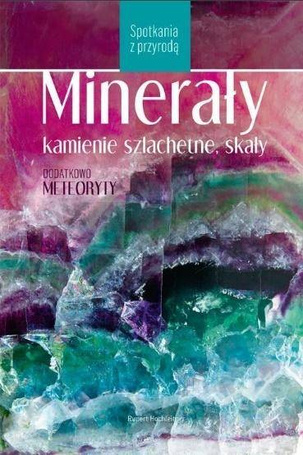 Minerały, kamienie szlachetne, skały