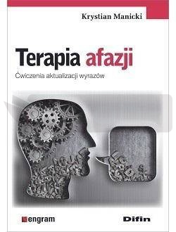 Terapia afazji. Ćwiczenia aktualizacji wyrazów