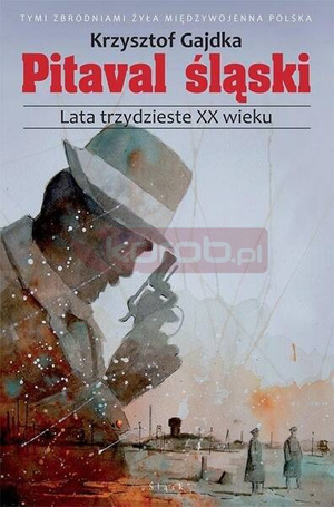 Pitaval śląski. Lata trzydzieste XX wieku