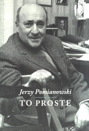 Jerzy Pomianowski. To proste