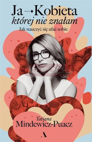 Ja - Kobieta, której nie znałam